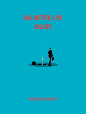 cover image of Fail Better, Live Bigger